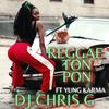 Reggaeton-Pon(feat. Yung Karma) - Dj Chris G&Yung Karma