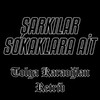 Şarkılar Sokaklara Ait - Tolga Karaoğlan&Retrib&Ceas