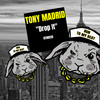 Drop It (Original Mix) - Tony Madrid