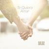 Te Quiero Amar - Solos