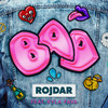 Bad (feat. Kyla Fava) - Rojdar