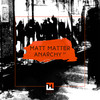 Anarchy (Club Edit) - Matt Matter
