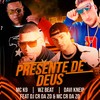 Presente de Deus - WZ Beat&MC K9&Davi Kneip&MC CR DA ZO&Dj CR da ZO