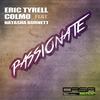 Passionate (Original Mix) - Eric Tyrell&Colmo&Natasha Burnett