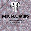 I Don't Need Your Love (Original Mix) - Gonzalo Barrera