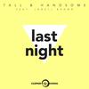 Last Night (Radio Edit) - Tall&Lenell Brown&Handsome