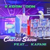 Charlie Sheen (Clean) - Karon The Don&Kafani