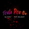 Toute pou ou - DJ MIMI&Kaf Malbar