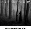 Downhill - Dj Sinister