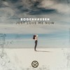 Just Love Me Now - Bogenhausen