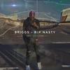 Briggs - RIP Nasty (Explicit) - Ti$o