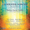 Le dernier sorcier, Act I: Compagnes ailées - Sarah Brailey&Manhattan Girls Chorus&Myra Huang&Michelle Oesterle