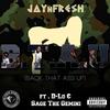 Back That A** Up - Jay n Fresh&D-Lo&Sage the Gemini