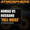 Full Noise (Original Mix) - Nomad&Husband