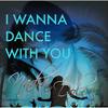 I Wanna Dance With You (Radio Edit) - Nadia Dolce