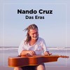 Das Eras - Nando Cruz