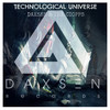 Technological Universe - Daxsen&The Ciopps&Spence Mcmanus&Daxsen Space