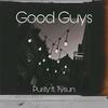 Good Guys - Purity&Tysun