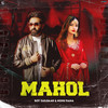 Mahol - Boy Zaildaar&Nonu Rana