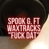 **** That (Explicit) - Spook G.