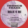 Walk 4 Me (Sound Factory Mix) - Tronco Traxx&Robbie Tronco