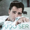Pudo Ser - Carlo Meucci&Jorge Avedaño Lührs
