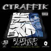 We Came Up(Feat. Caliba) (Explicit) - Ctraffik&Caliba