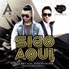 Sigo Aqui - Alex Roy&Pipe Calderon