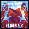 Uh Pt.2 (Explicit) - Lil Yen