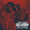 Do Work - Chop Clark&Skyzoo