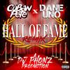 Hall Of Fame (feat. Dane Uno) (DJ Phonz Remix|Explicit) - cuban pete&Dane Uno&DJ Phonz