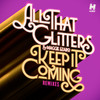 Keep It Coming (Eren AB Remix) - All That Glitters&Maggie Szabo&Eren AB