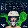 Bike Back - Charly Black&Equiknoxx&Desmond Mendez&Gavin Blair