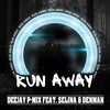 Run Away (feat. Selina & Denman) - Deejay P-Mix&Selina&Denman