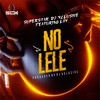 No Lele - DJ Xclusive&L.A.X