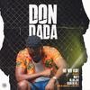Don Dada(feat. Mafo, BlakJak & Dare Devils) - HO WO Kire&Mafò&Blakjak&Dare Devils
