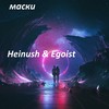 Маски - Heinush&Egoist