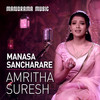 Manasa Sancharare - Amritha Suressh