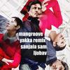Sanjala Sam Ljubav (Yakka Summer Dream Remix) - Mangroove