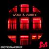 Erotic Dancer (Dub) - Wool