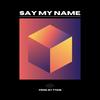 Say My Name - Ttime