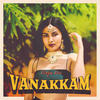 Vanakkam - Vidya Vox&Ambrose Tucker&Vidya Iyer