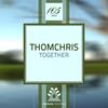 Together (Original Mix) - ThomChris