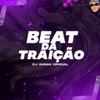 BEAT DA TRAIÇÃO (Explicit) - DJ GOMA
