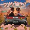 Sometimes (feat. PG RA) (Explicit) - eliii&PG RA