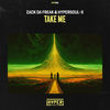 Take Me (Original Mix) - Zack Da Freak&HyperSOUL-X