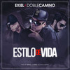 Estilo De Vida - Exiel&Doble Camino