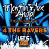 4 The Ravers (Original Mix) - Martin Flex&Rubi Dan&Midas&Angel