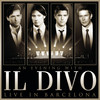 Unbreak My Heart (Regresa A Mi) (Live in Barcelona) - IL Divo