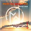 Loneliness(Einsamkeit) (AlphaCube Remix) - Martin Whisper&AlphaCube